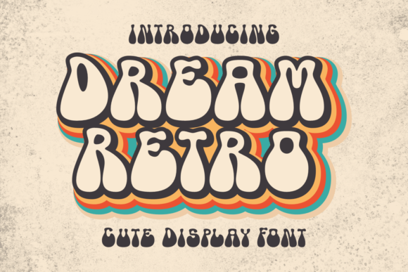 Dream Retro: Bold Typography for Modern Brands