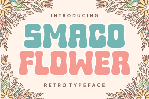 Smaco Flower: A Retro Font for Joyful Design